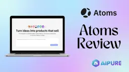 Atoms Review — The AI Product Builder Redefining Digital Creation in 2026